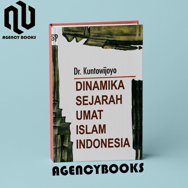 Jual Dinamika Sejarah Umat Islam Indonesia Dr Kuntowijoyo Shopee