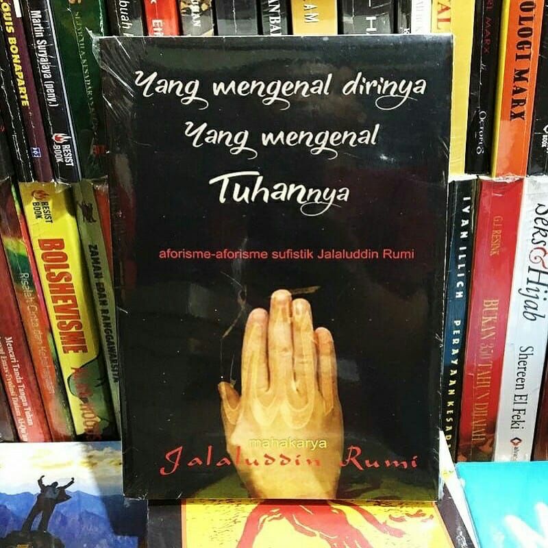 Jual Yang Mengenal Dirinya Yang Mengenal Tuhannya Jalaluddin Rumi