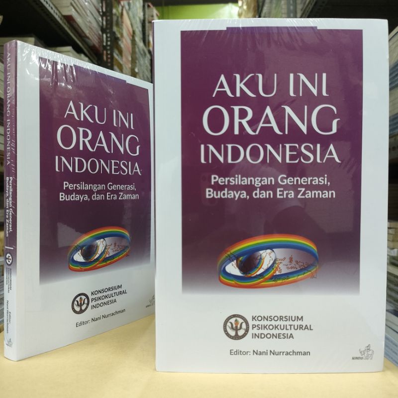 Jual Buku Aku Orang Indonesia Persilangan Generasi Budaya Dan Era Zaman