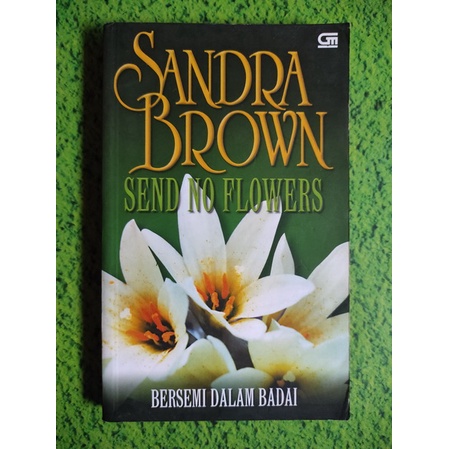 Jual Sandra Brown Send No Flowers Bersemi Dalam Badai Shopee