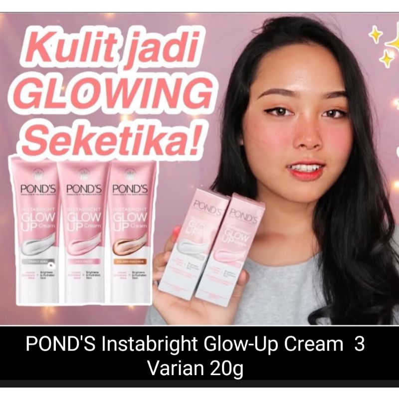 Jual Ponds Instabright Glow Up Cream Glow Skin All Varian G Shopee