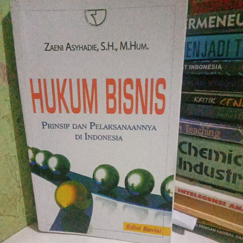 Jual Buku Hukum Bisnis Prinsip Dan Pelaksanaannya Di Indonesia Edisi