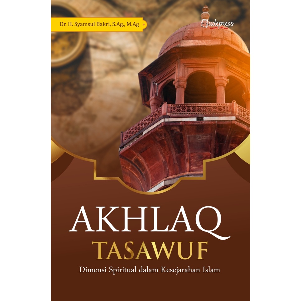 Jual Akhlaq Tasawuf Dimensi Spiritual Dalam Kesejarahan Islam Dr H