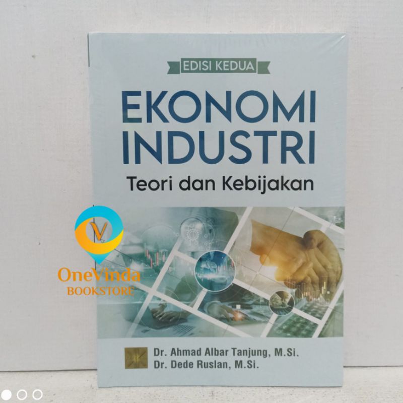 Jual BUKU EKONOMI INDUSTRI TEORI DAN KEBIJAKAN Dr Ahmad Albar