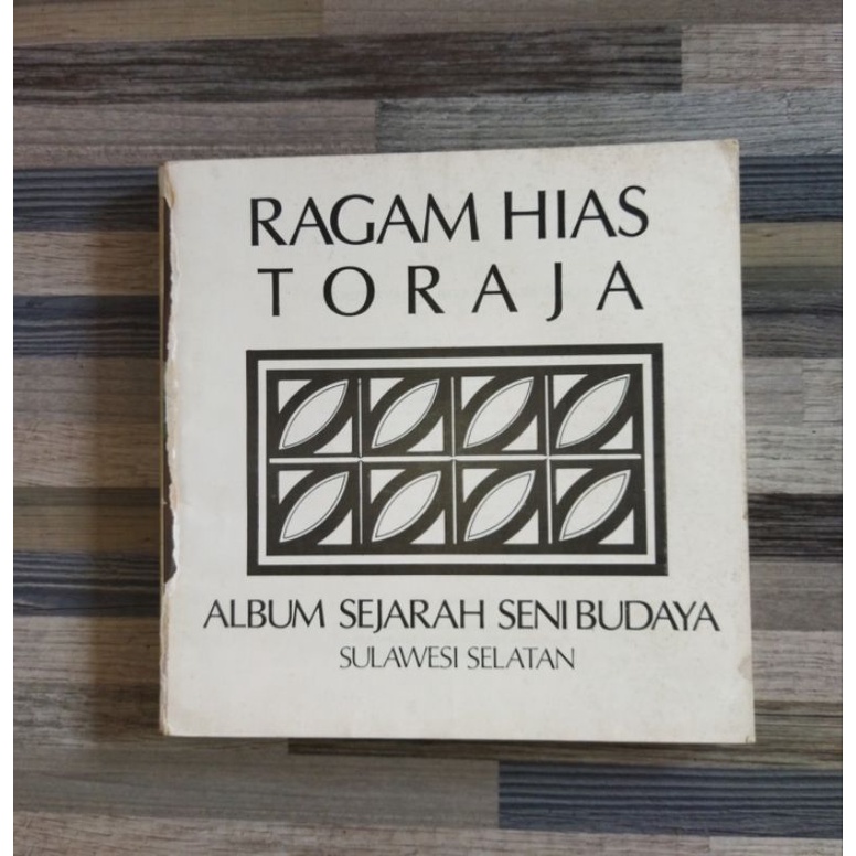 Jual RAGAM HIAS TORAJA ALBUM SEJARAH SENI BUDAYA SULAWESI SELATAN