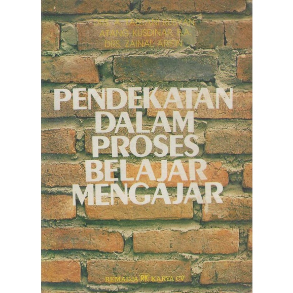 Jual Buku PENDEKATAN DALAM PROSES BELAJAR MENGAJAR Penulis DRS A