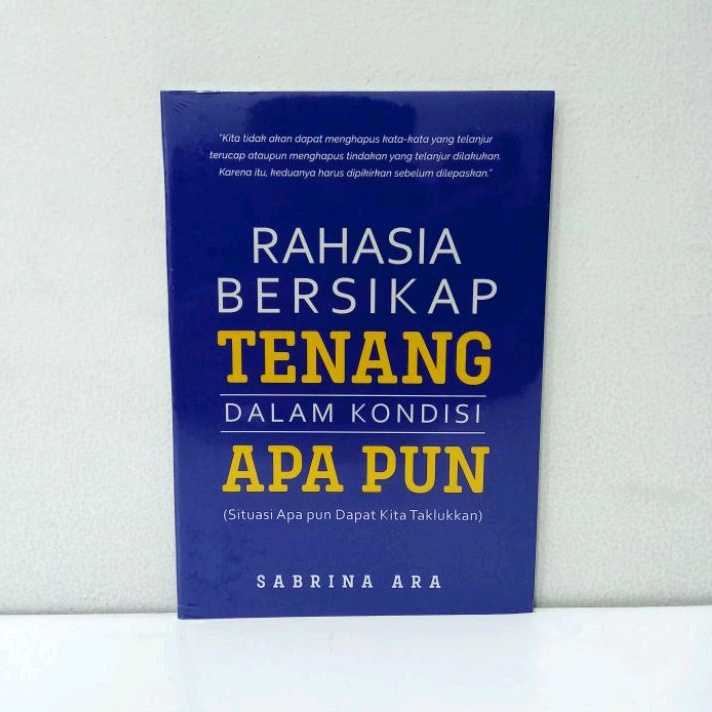 Jual Buku Rahasia Bersikap Tenang Dalam Kondisi Apapun Sabrina Ara