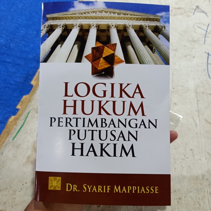 Jual Buku Logika Hukum Pertimbangan Putusan Hakim Shopee Indonesia