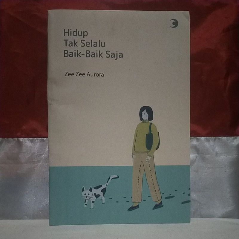 Jual Buku Motivasi Pengembangan Diri Hidup Tak Selalu Baik Baik