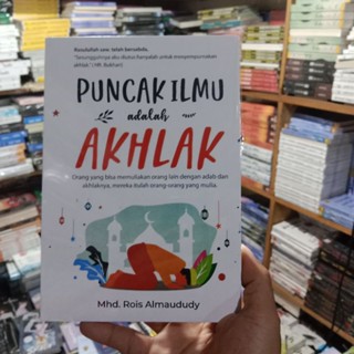 Jual Buku Puncak Ilmu Adalah Akhlak Motivasi Islami Shopee Indonesia