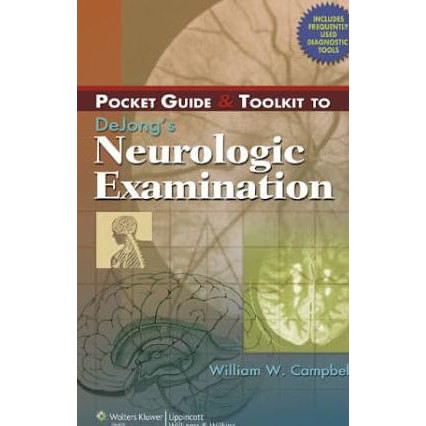 Pocket Guide And Toolkid To Dejong Neurologic Examination