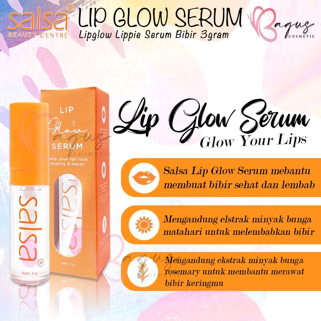 ⭐BAGUS⭐ SALSA LIP GLOW SERUM | Lipglow Lippie Serum Bibir 3gr