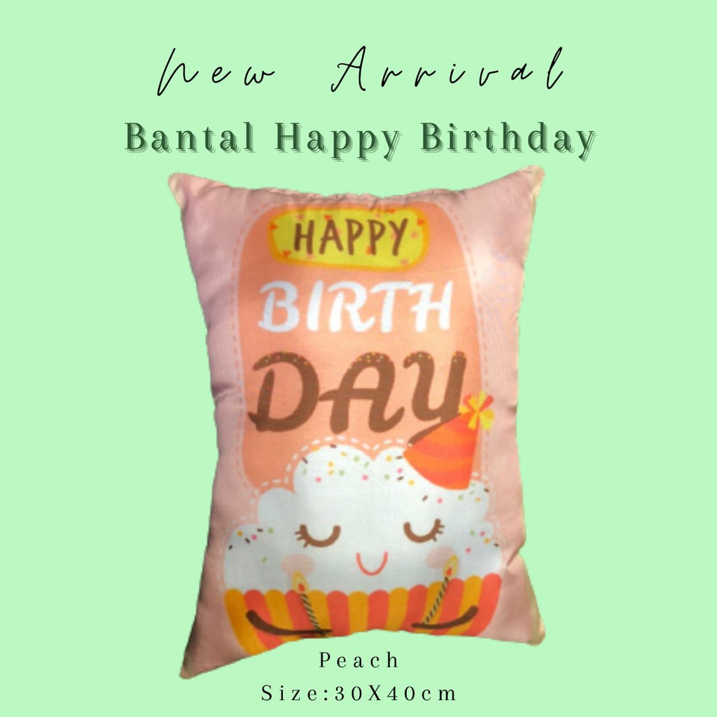 TERBARU!!!Bantal Karakter Happy Birthday Peach 30X40CM