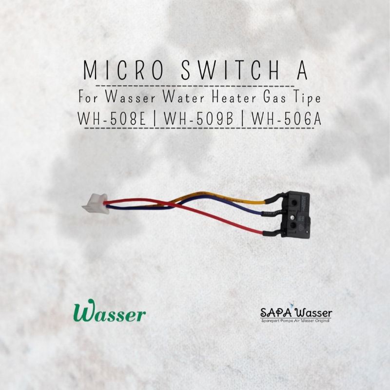 Micro Switch A for Wasser Water Heater gas competible for WH-508E | WH-509B | WH-506A