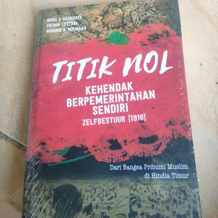 

FLASH SALE!!! TITIK NOL KEHENDAK BERPEMERINTAHAN SENDIRI NUNU A HAMIJAYA TERMURAH