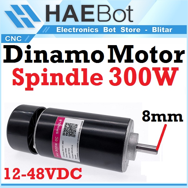 [HAEBOT] Dinamo DC Spindle Motor 300w 12V 48V Shaft 8mm CNC Mini DIY Torsi Tinggi Kuat High Speed Power Mikro Brush