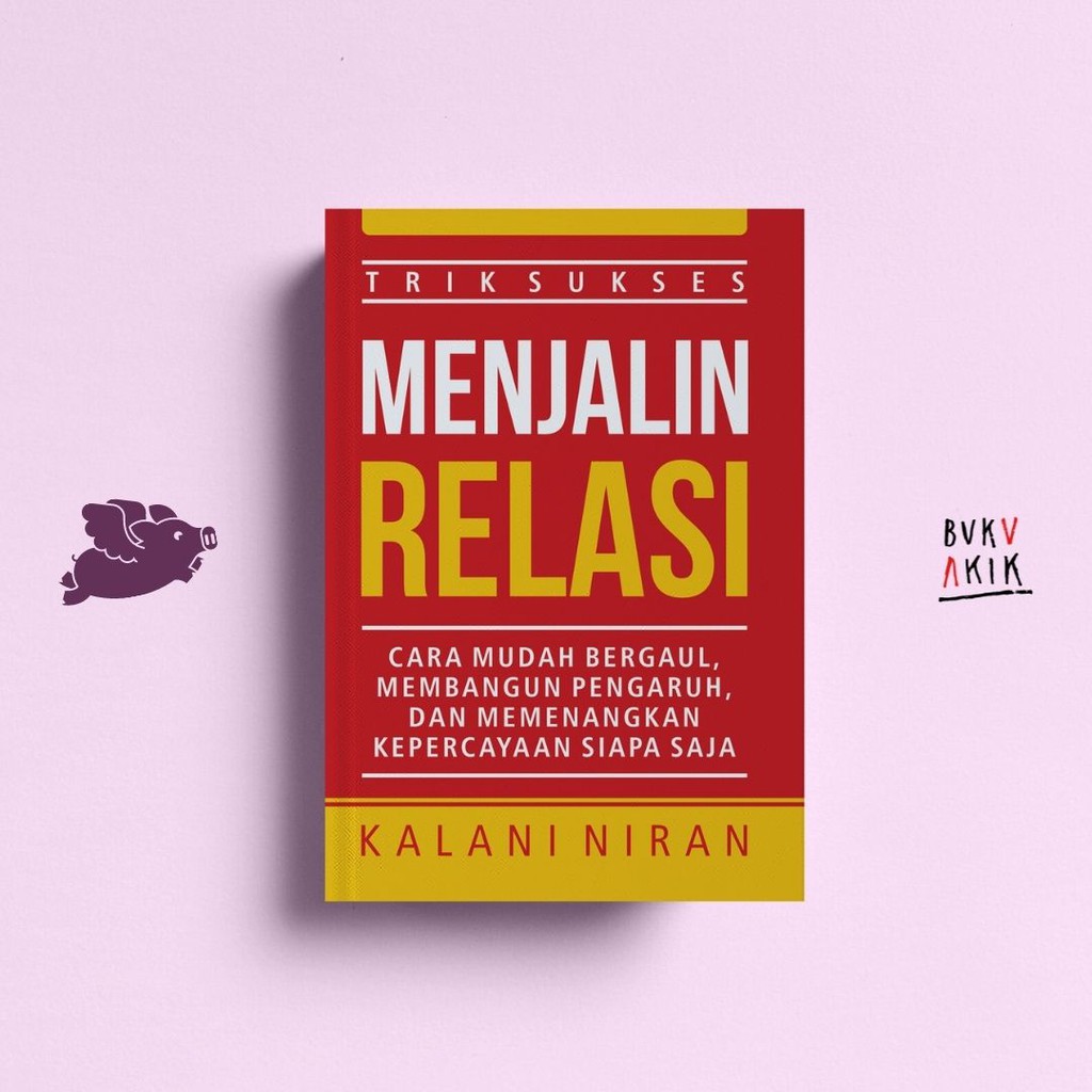 Trik Sukses Menjalin Relasi - Kalani Niran