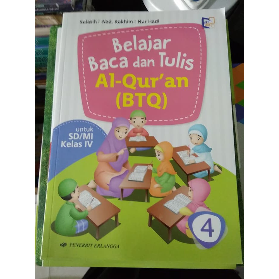 Jual BELAJAR BACA DAN TULIS AL QURAN BTQ UNTUK SD MI KELAS IV ERLANGGA Shopee Indonesia