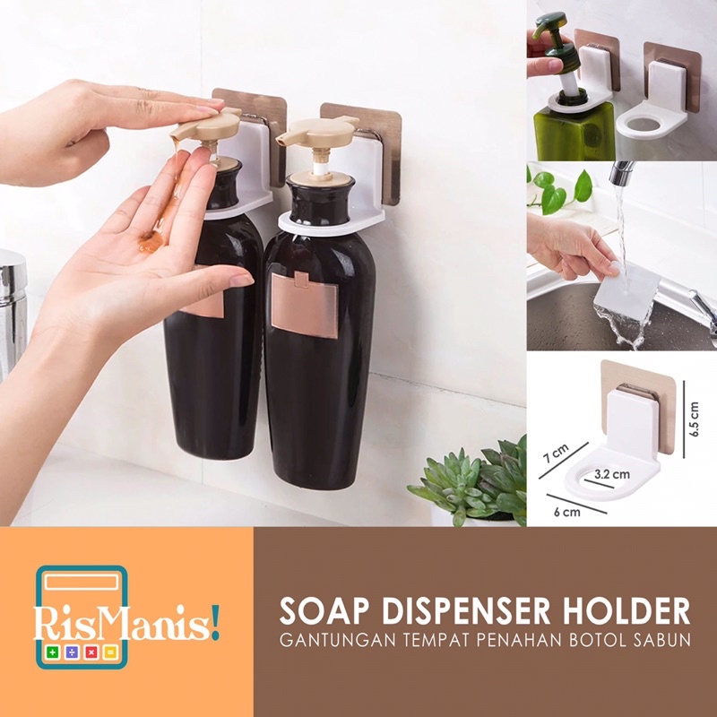 SOAP DISPENSER HOLDER - Gantungan Penahan Botol Sabun Cair Antiseptic Hand Sanitizer Tempel Tembok