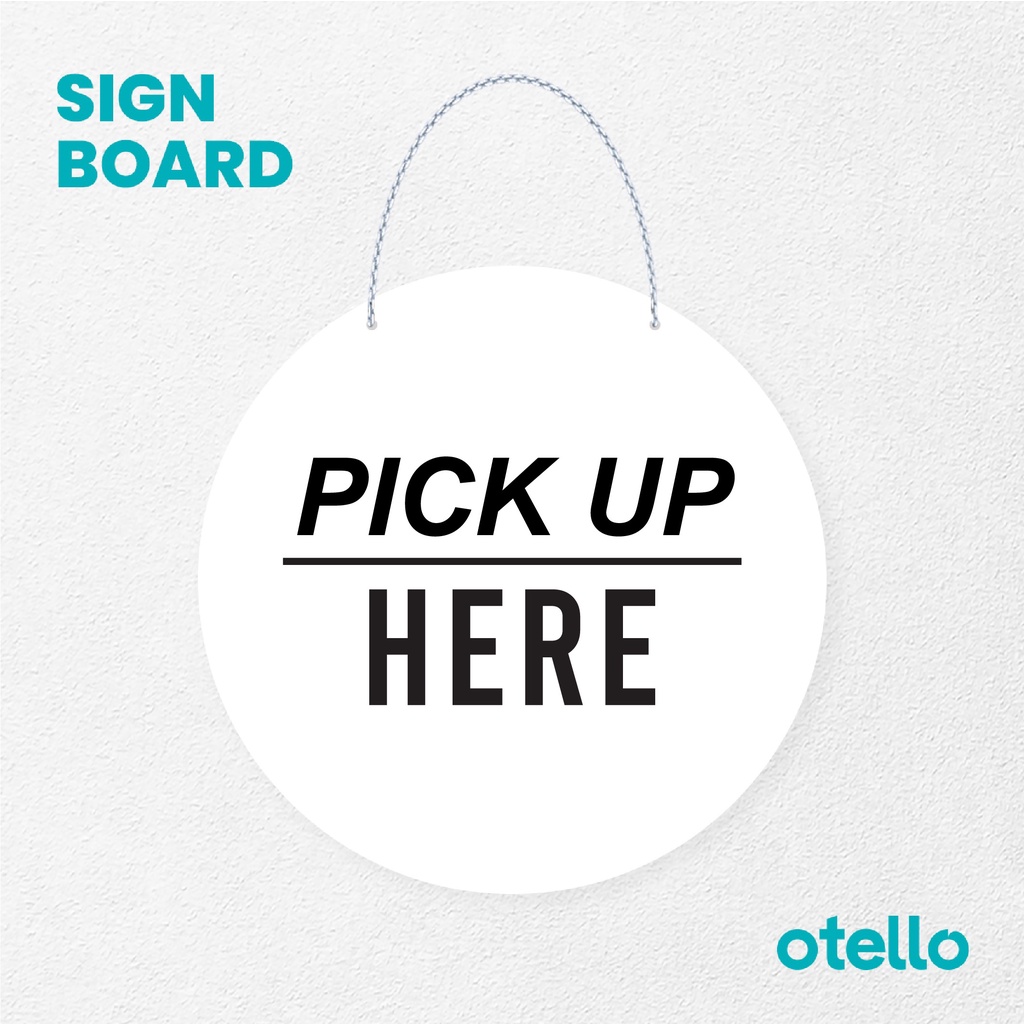 Otello Signage Pick Up Here Cetak Signage Board Acrylic Papan Gantung Akrilik Rantai Petunjuk Toko Modern Minimalist Kafe Restoran Kantor Gedung Cafe