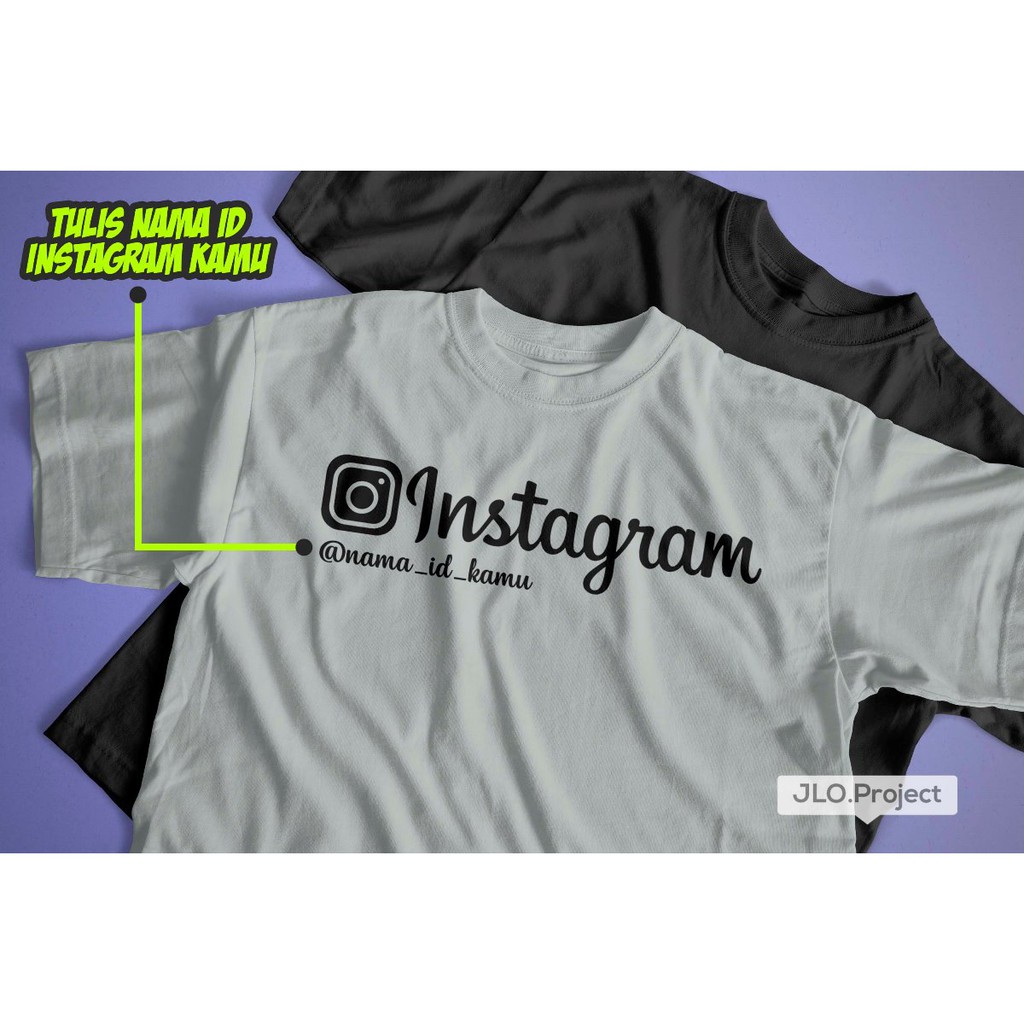 Kaos Custom Instagram ID / custom nama akun Instagram / JLO.Project