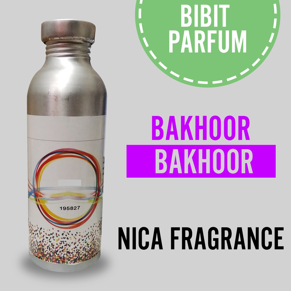 Bibit Parfum Murni BAKHOOR - BAKHOOR Nica Fragrance 250ml Segel Pabrik