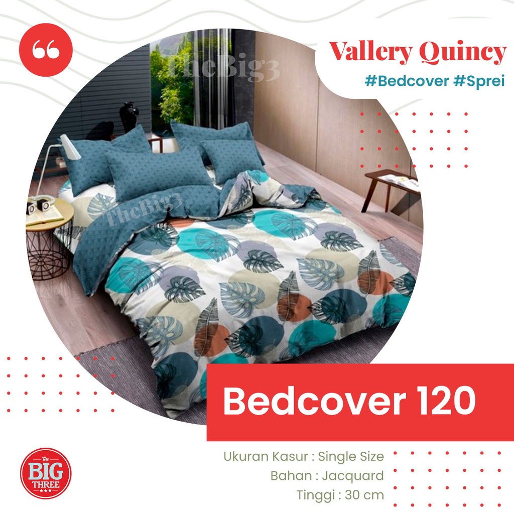 Set Bedcover + Sprei 120x200 QUINCY VALLERY  Tinggi 30 Polos Dan Motif Caroline Carara Putih Espresso Evelyn Grey Pink Aquatic Karen Gemma Hugo - BC 120 Single