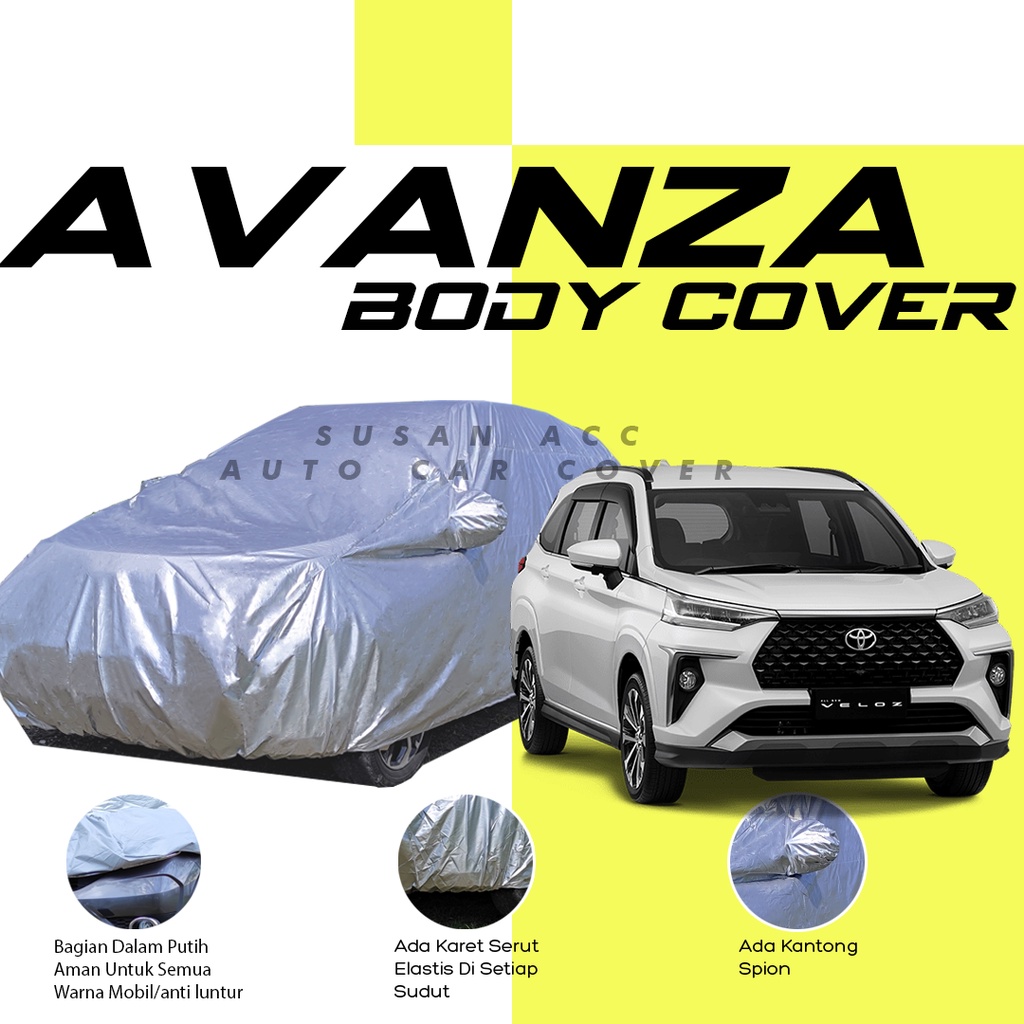 Body Cover Mobil avanza Sarung Mobil avanza/avanza lama/new avanza/all new avanza/avanza veloz/xenia/xenia lama/new xenia/all new xenia/avanza 2021/avanza 2022/xenia 2021/xenia 2020/mobilio/mobilio rs/calya/sigra/sigra/brio/brio satya/brio rs/vios/city