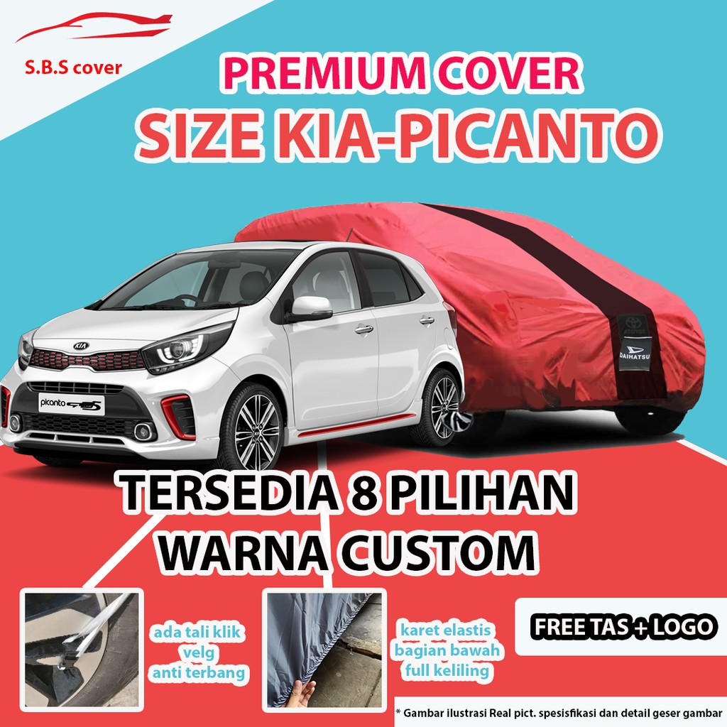 Body Cover Mobil PREMIUM KIA-PICANTO / Sarung Mobil PICANTO / Mantel Mobil PICANTO / Mantol PICANTO