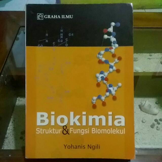 Biokimia struktur dan fungsi biomolekul yohanis ngili
