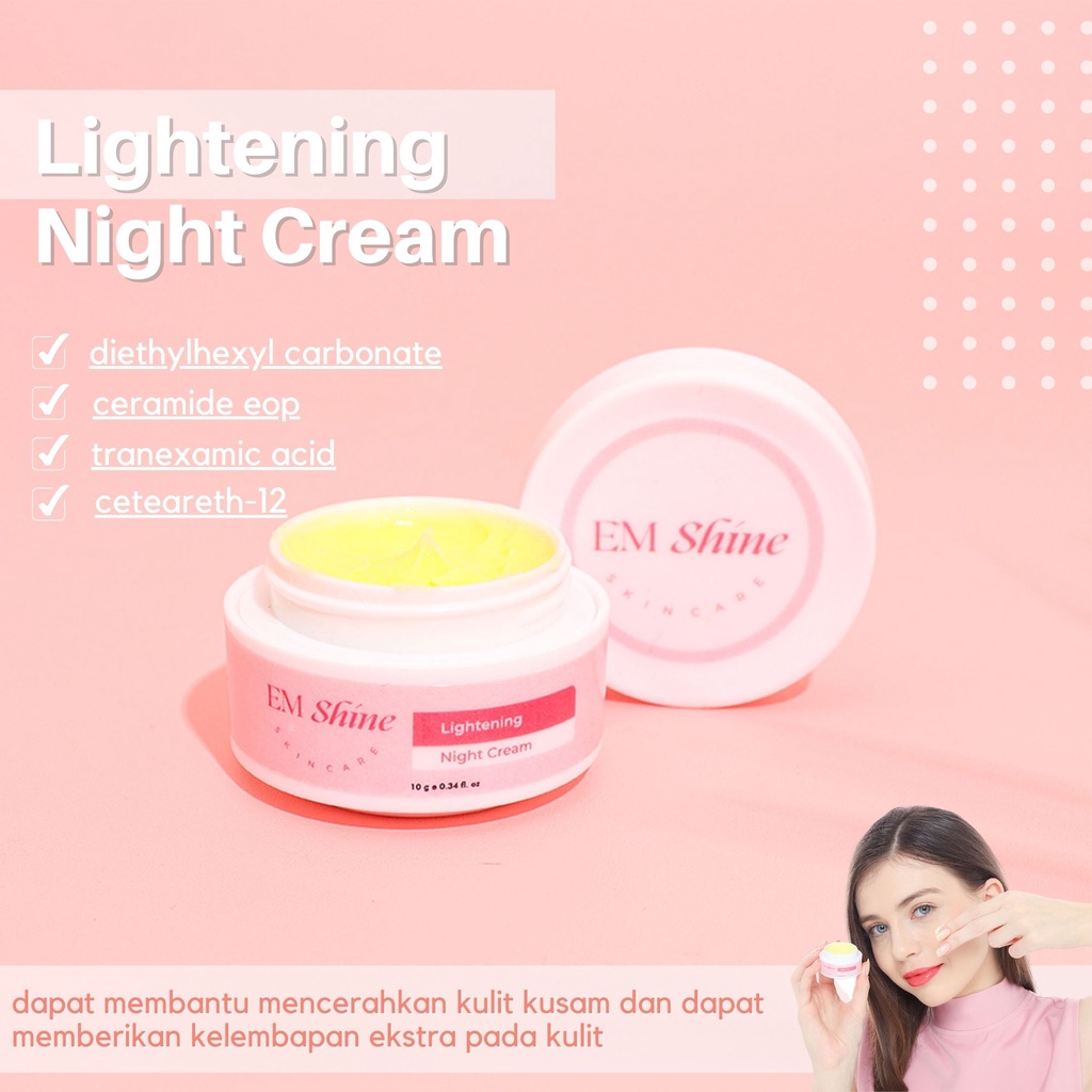 CS1- Em Shine Lightening Night Cream 10gr { BPOM ] - Wajah Cerah &amp; Halus