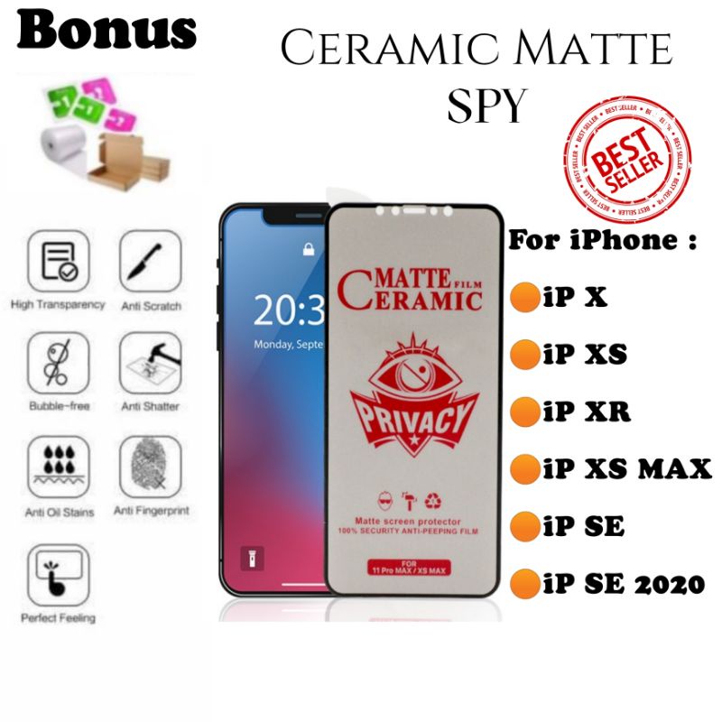 Spy ceramic matte film iPhone X XS XR XS MAX SE SE 2020 Screen Guard protector pelindung layar hp