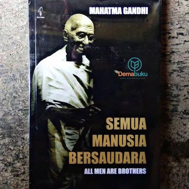 Buku Semua Manusia Bersaudara - Mahatma Gandhi