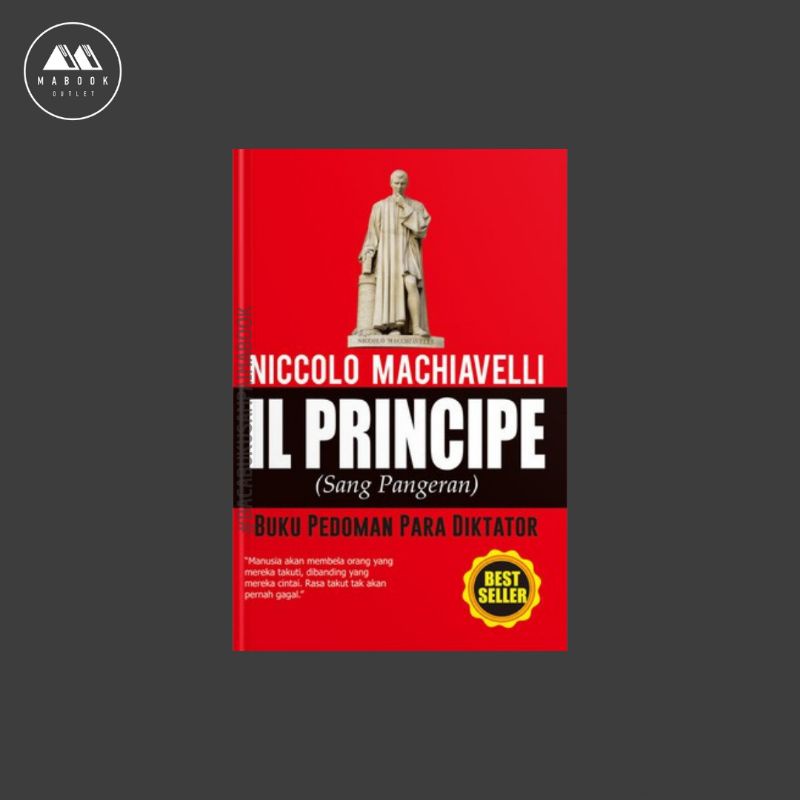 Il Principe (Sang Pangeran) Buku Pedoman Para Diktator — Niccolo Machiavelli (100% ORI)