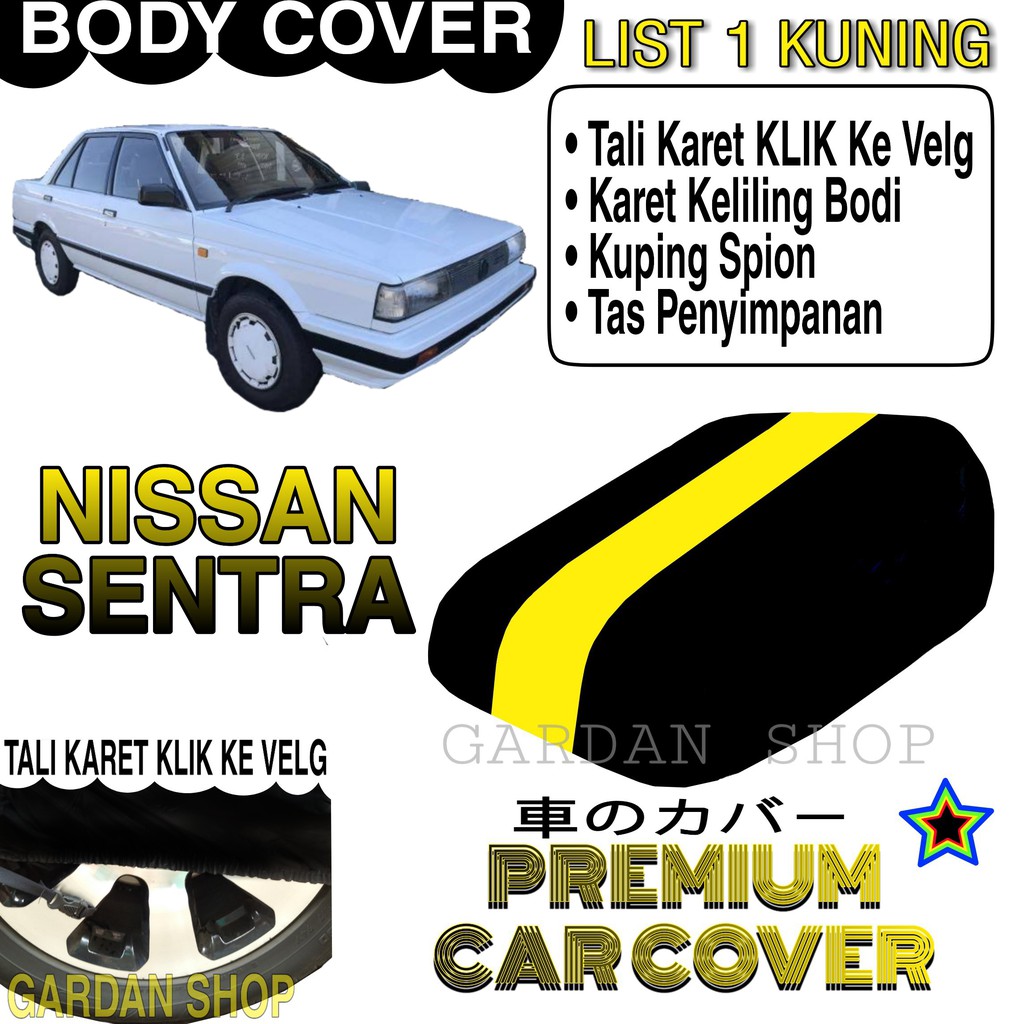 Body Cover NISSAN SENTRA List KUNING Penutup Pelindung Bodi Mobil Nissan Sentra PREMIUM Yellow