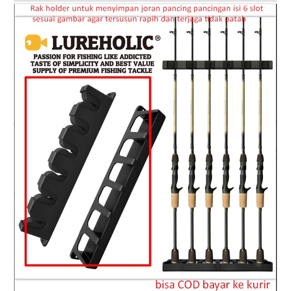 Rak holder untuk menyimpan joran pancing pancingan isi 6 slot sesuai gambar agar tersusun rapih dan 