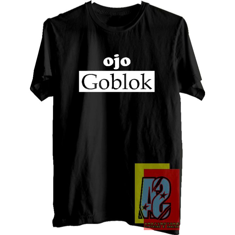 Kaos kata kata / kaos distro jawa / ojo goblok