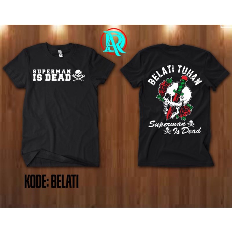 KAOS ORIGINAL SUPERMAN IS DEAD BELATI TUHAN