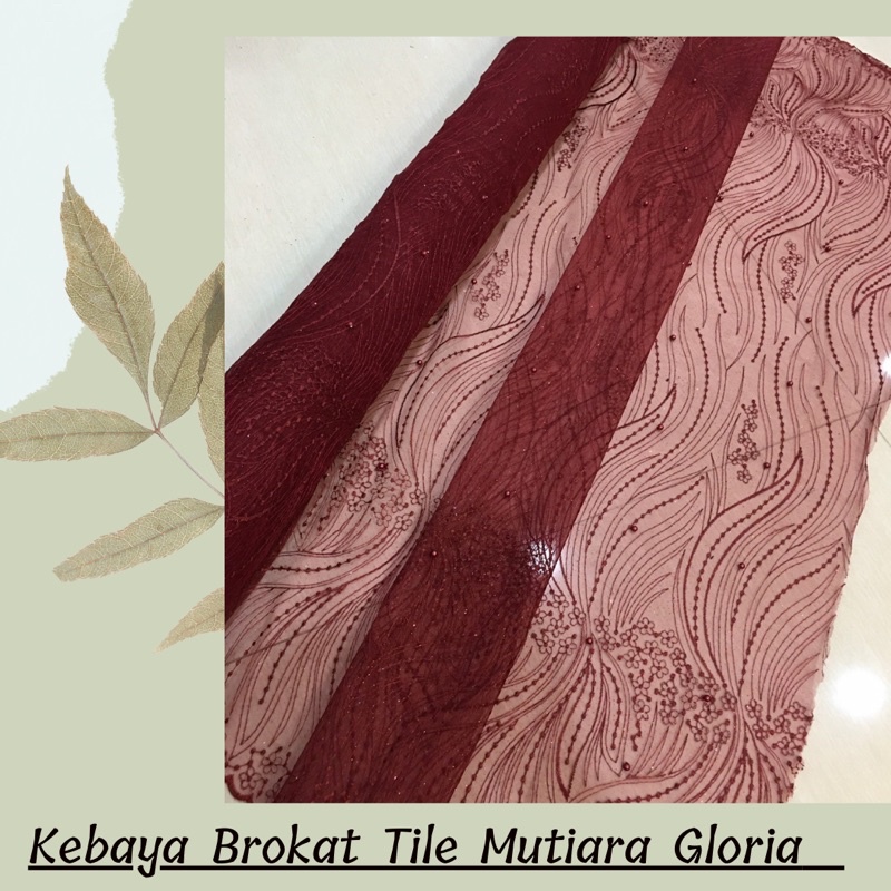 Kain Brokat Tile Mutiara Gloria warna Merah Marun