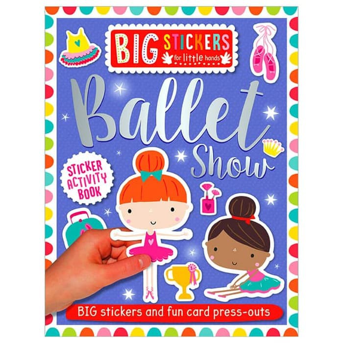 

BUKU STICKER BIG STICKERS FOR LITTLE HANDS BALLET SHOW STICKER ACTIVITY BOOK