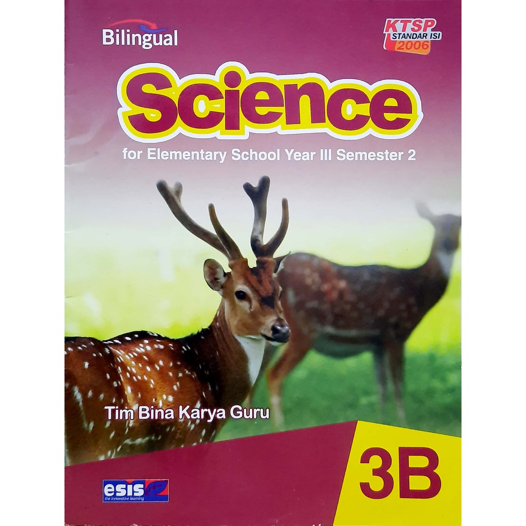 Buku Bilingual Science 3B Esis Kelas 3 SD Semester 2 KTSP 2006