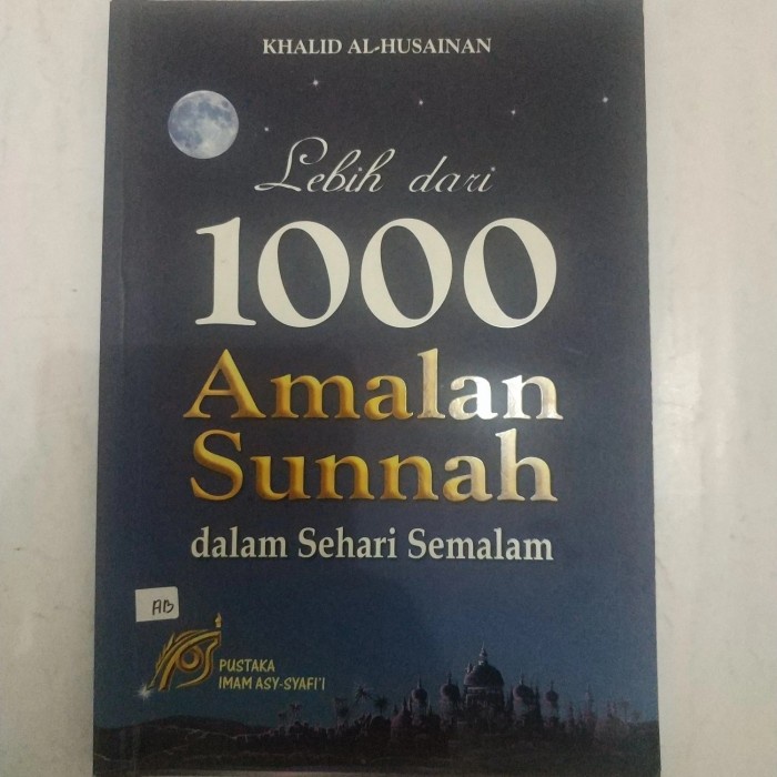 BUKU LEBIH DARI 1000 AMALAN SUNNAH DALAM SEHARI SEMALAM