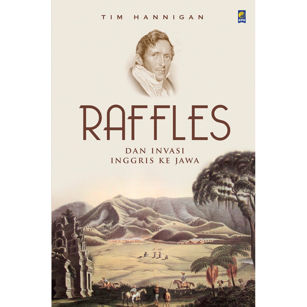 Raffles & Invasi Inggris Ke Jawa - Tim Hannigan