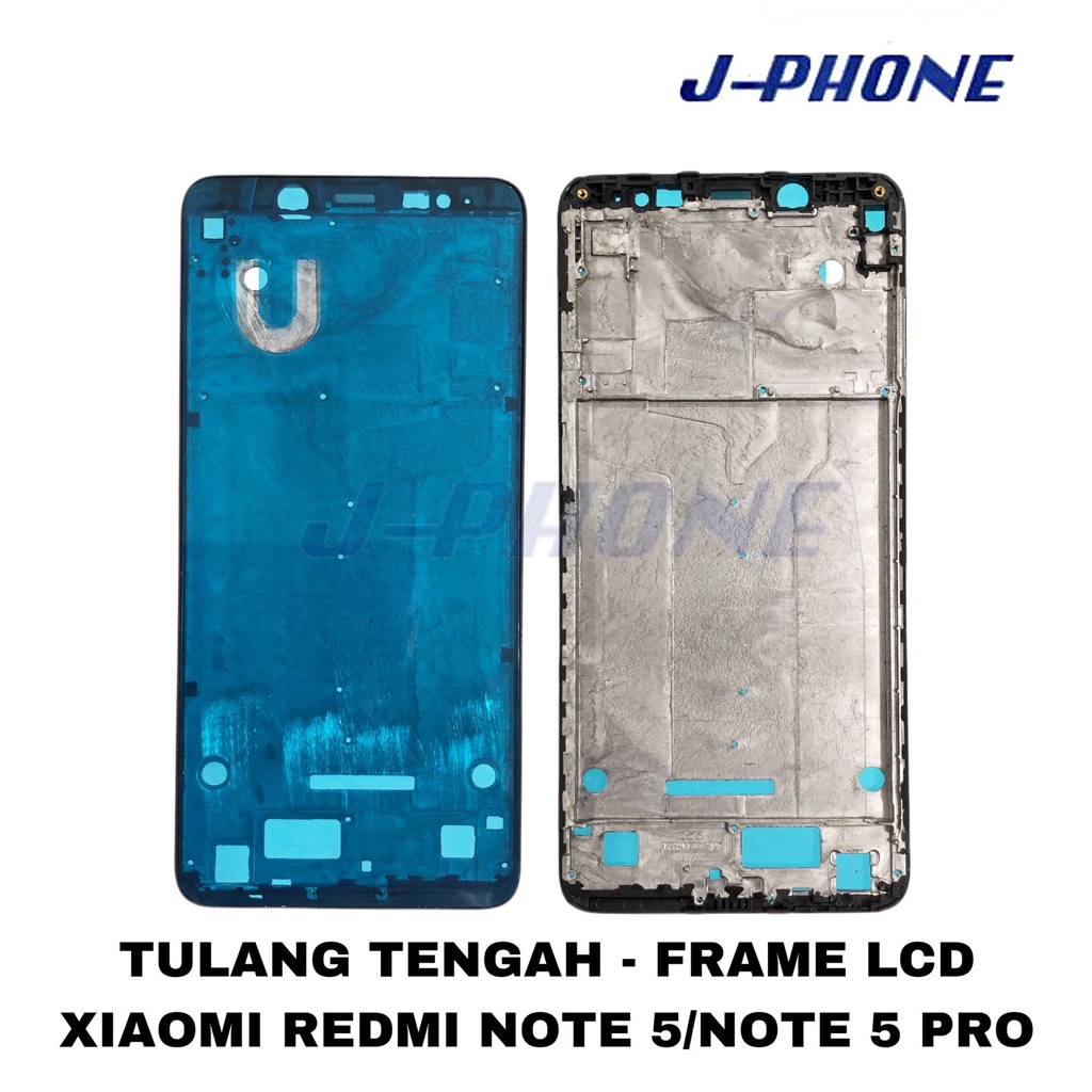 TULANG TENGAH / FRAME LCD XIAOMI REDMI 5 PLUS / REDMI 5 PRO