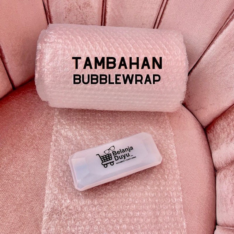 

BUBLE WRAP TAMBAHAN BIAR TAMBAH AMAN