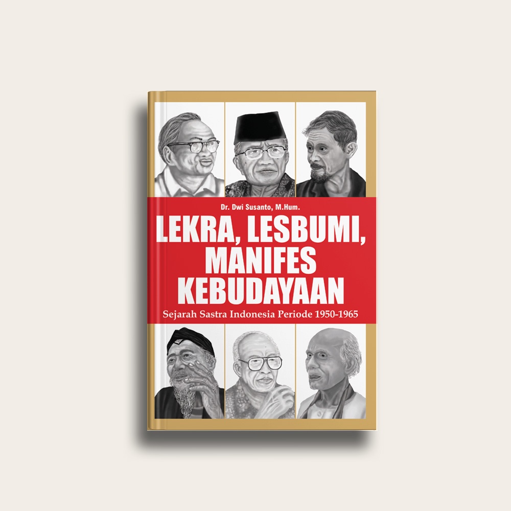 Dwi Susanto: Lekra, Lesbumi, Manifes Kebudayaan