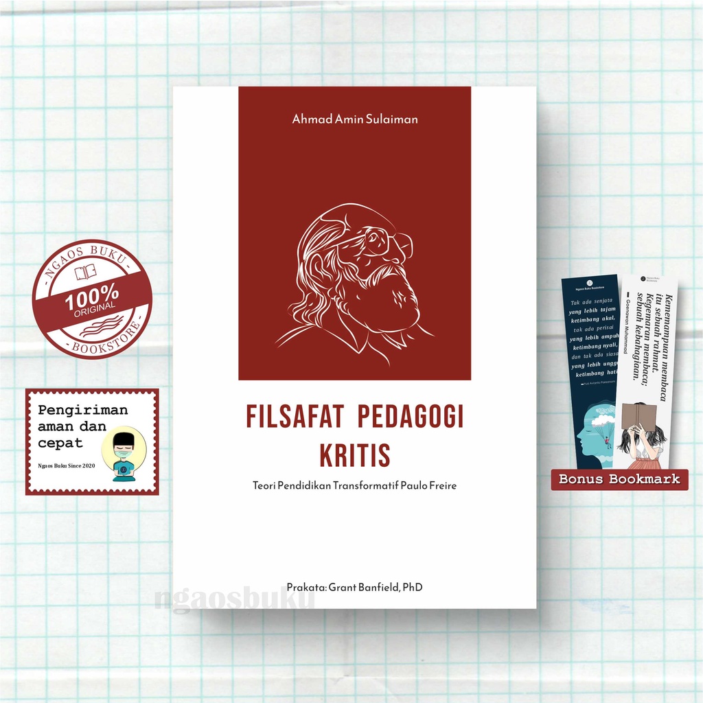 Filsafat Pedagogi Kritis Teori Pendidikan Transformatif Paulo Freire — Ahmad Amin Sulaiman