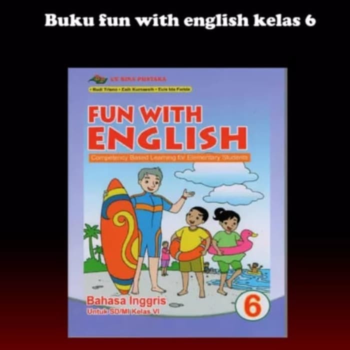 

buku teks bahasa Inggris fun with English kelas 6 penerbit Arya duta