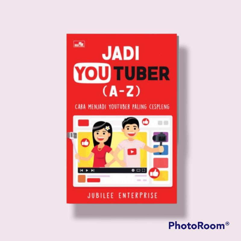 BUKU JADI YOUTUBER A-Z CARA MENJADI YOUTUBER PALING CESPLENG
