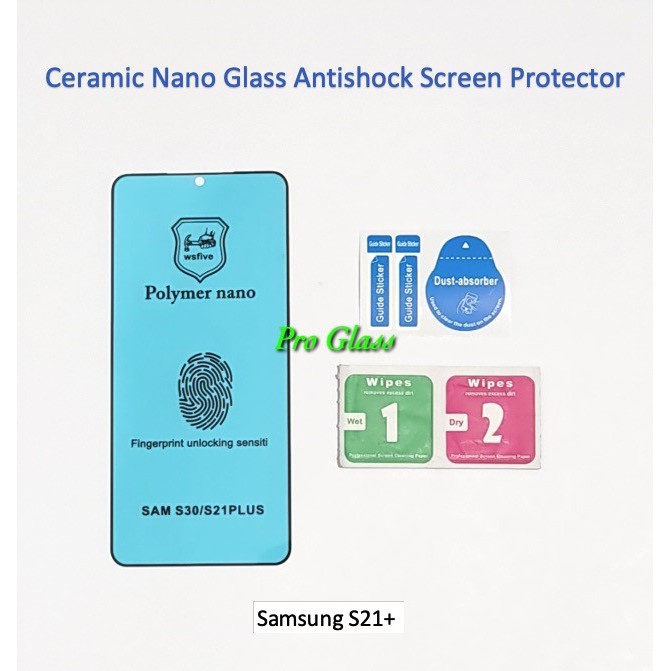 Samsung S21 / Samsung S21+ / Samsung S21 ULTRA Ceramic Glass Anti Shock Premium Screen Protector